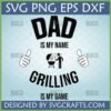 Dad Is My Name Grilling Is My Game SVG PNG DXF EPS design with a stick figure grilling and two thumbs up.