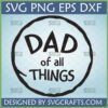 Dad of All Things SVG digital design for Father's Day crafts