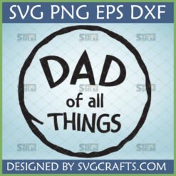 Dad of All Things SVG digital design for Father's Day crafts