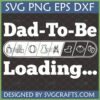 Funny Dad To Be Loading Bar SVG design with baby icons for Cricut projects