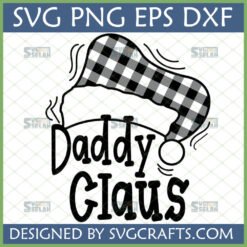 Daddy Claus SVG Buffalo Plaid Christmas design with Santa hat