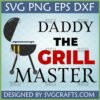 Daddy The Grill Master SVG design with charcoal grill and tools, perfect for Father's Day T-shirts and Cricut projects.
