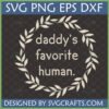 Daddy's Favorite Human SVG design with a leaf wreath, ideal for Father's Day Cricut projects