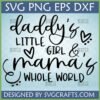 Daddy's Little Girl Mama's Whole World SVG digital design for baby apparel and gifts