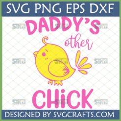 Cute yellow chick with pink text 'DADDY'S other chick' SVG design for Father's Day
