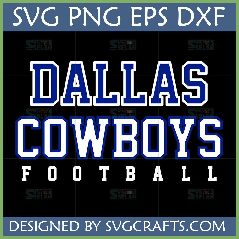 Dallas Cowboys SVG PNG EPS DXF digital file for Cricut and sublimation, featuring bold blue and white text.