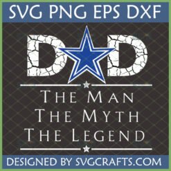Distressed Dallas Cowboys Dad SVG - The Man The Myth The Legend Cut File