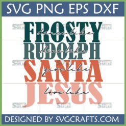 Frosty Rudolph Santa Jesus Christmas SVG design for holiday crafts