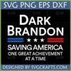 Dark Brandon Saving America One Great Achievement At A Time SVG PNG EPS DXF file for Cricut