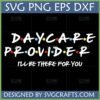 Friends TV Show Style Daycare Provider SVG with 'I'll Be There For You' text