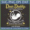 First Fathers Day From Bump SVG design featuring a baby in a womb with "Dear Daddy, I can't wait to meet you" text.