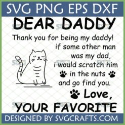 Funny Cat Dad SVG design featuring a cat and humorous 'Dear Daddy' quote for Father's Day gifts