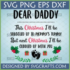 Dear Daddy First Christmas Pregnancy Announcement SVG design with holly and baby footprints