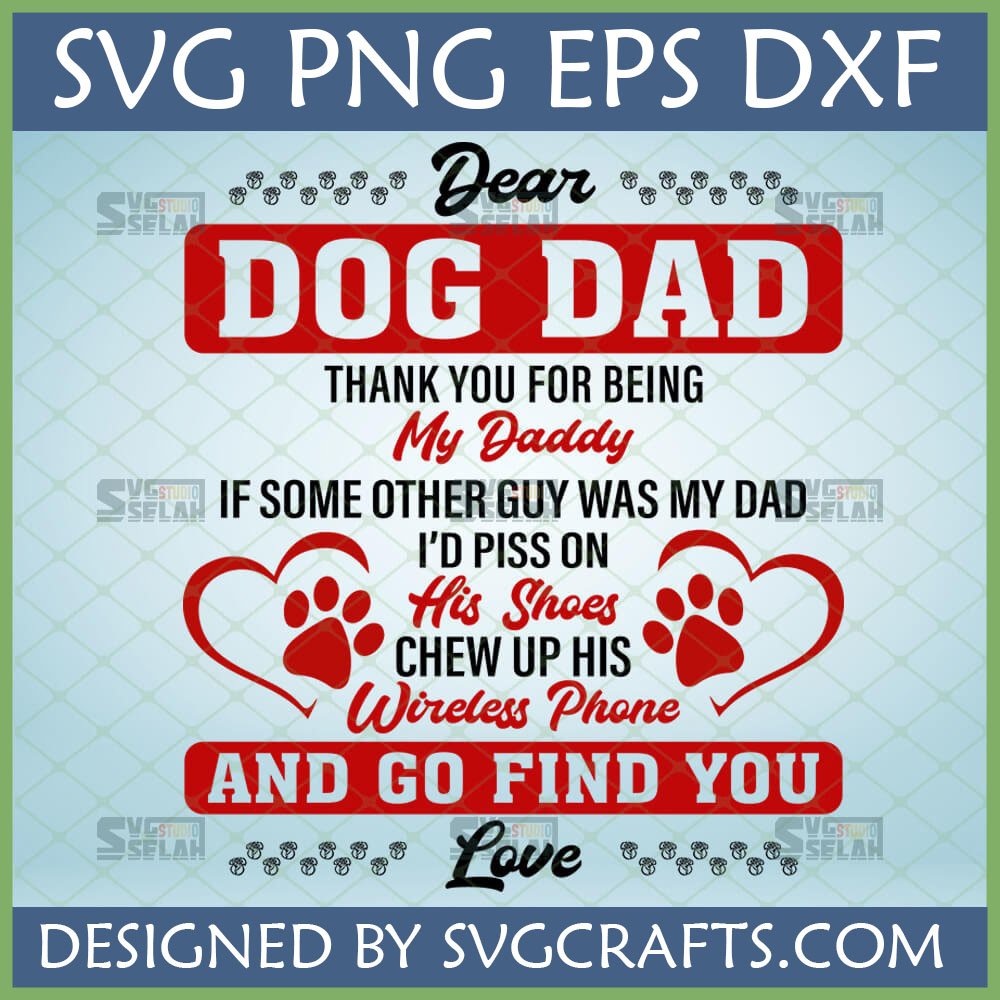 Funny Dog Dad SVG design with paw print hearts and a humorous loyalty message, ideal for Father's Day gifts.