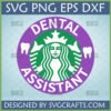 Funny Dental Assistant SVG with Starbucks-inspired logo and teeth accents for Cricut projects