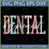 Retro style 'DENTAL hygienist' SVG design with pastel block letters and white script, ideal for Cricut crafts and gifts.