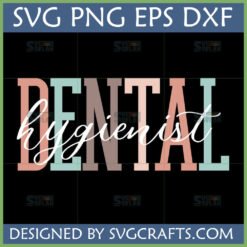 Retro style 'DENTAL hygienist' SVG design with pastel block letters and white script, ideal for Cricut crafts and gifts.