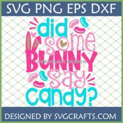 Did Some Bunny Say Candy SVG PNG EPS DXF digital design for Easter crafts