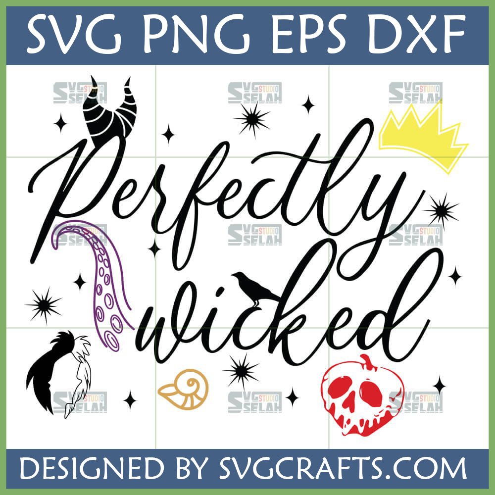 Perfectly Wicked Disney Villains SVG with Maleficent horns, Ursula tentacles, Cruella hair, Evil Queen apple and crown