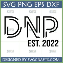 DNP EST 2022 SVG digital design for Doctor of Nursing Practice graduation gifts