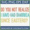 Funny Diarrhea Since Easters SVG digital design with retro font