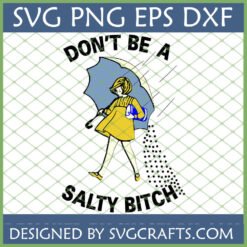 Funny Salty Bitch SVG Design with retro cartoon woman and umbrella raining salt for Cricut and sublimation.