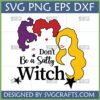 Don't Be a Salty Witch SVG file with Hocus Pocus inspired witch sisters for Halloween crafts.