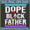 Dope Black Father SVG PNG EPS DXF digital design by SVGCrafts with colorful geometric accents