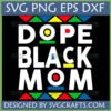 Dope Black Mom SVG digital design for Cricut and sublimation, featuring bold white text with red, green, blue, yellow accents.