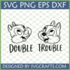Double Trouble Chip and Dale SVG design for Cricut and sublimation
