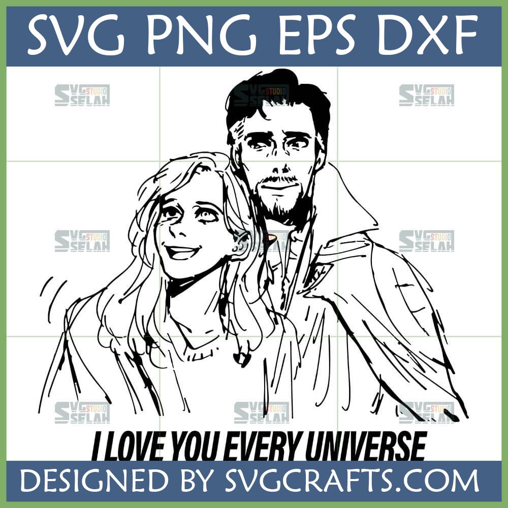 Doctor Strange and Christine Palmer line art SVG with 'I Love You Every Universe' quote for Cricut crafts