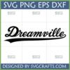 Dreamville SVG file in classic baseball script for Cricut and Silhouette projects