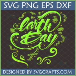 Vibrant Earth Day SVG design with green script lettering and leaves, ideal for Cricut and sublimation crafts.