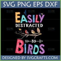 Easily Distracted by Birds SVG design with whimsical typography and colorful bird illustrations for Cricut and Silhouette projects.