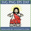 Funny cartoon Jesus with halo and 'LOOK WHO'S BACK' text, designed as an SVG for Easter crafts.