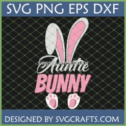 Auntie Bunny SVG digital design with bunny ears, text, and feet for Cricut and Easter crafts