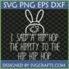 Funny Easter Bunny Hip Hop SVG digital file for Cricut and Silhouette