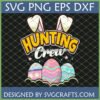 Easter Hunting Crew SVG design with bunny ears and decorated eggs for Cricut and sublimation