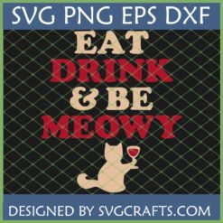 Eat Drink Be Meowy SVG digital design featuring a retro-style cat holding a wine glass