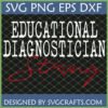 Empowering 'Educational Diagnostician Strong' SVG PNG EPS DXF design with a heart, ideal for Cricut and sublimation crafts.