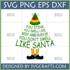 Buddy the Elf Quote SVG with 'You stink you smell like beef and cheese you don't smell like Santa' text shaped as an elf with hat and shoes