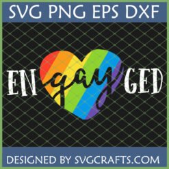 Engaged Gay SVG design with a rainbow heart, showing "EN GAY GED" text for LGBTQ+ engagement celebrations.