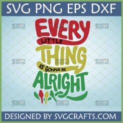 Every Little Thing Is Gonna Be Alright SVG design with whimsical hand-lettered text and three small bird silhouettes.