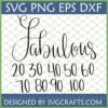 Fabulous Milestone Birthday SVG PNG DXF Bundle with ages 20-100 for Cricut crafts