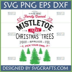 Vintage Mistletoe Farms Christmas Tree SVG design with 'Family Owned Since 1898' and evergreen tree silhouettes.