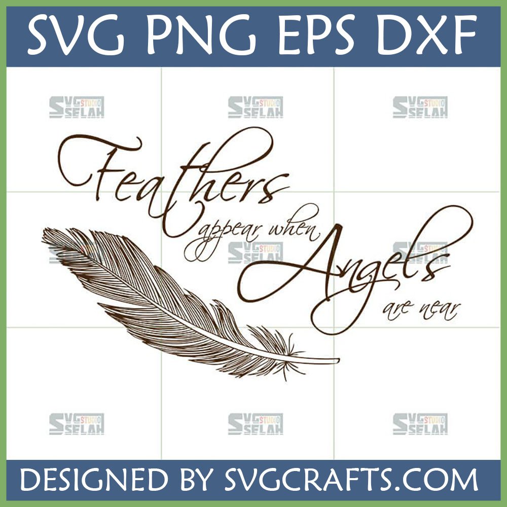Feathers Appear When Angels Are Near SVG design with elegant feather graphic for memorial gifts