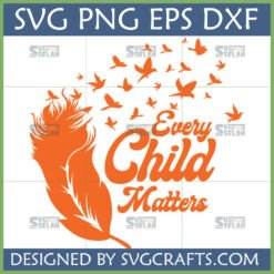 Every Child Matters SVG design with orange feather and flying birds for Orange Shirt Day awareness