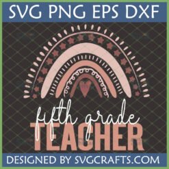 Boho Fifth Grade Teacher SVG PNG EPS DXF files for Cricut and sublimation