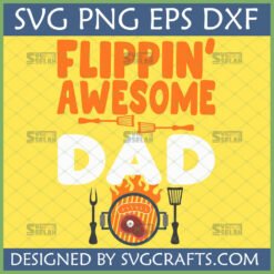 Flippin' Awesome Dad SVG design with grill, steak, hot dog, fork, and spatula for Father's Day