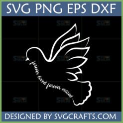 Elegant white outline dove with 'forever loved forever missed' text inside, against a black background. This is a Forever Loved Forever Missed SVG digital file.